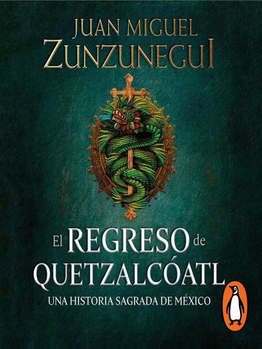 Title details for El regreso de Quetzalcóatl by Juan Miguel Zunzunegui - Wait list